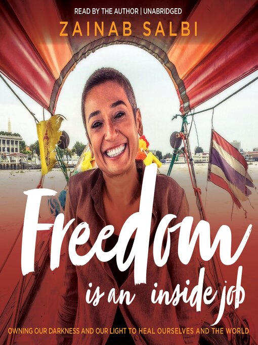 Title details for Freedom Is an Inside Job by Zainab Salbi - Available